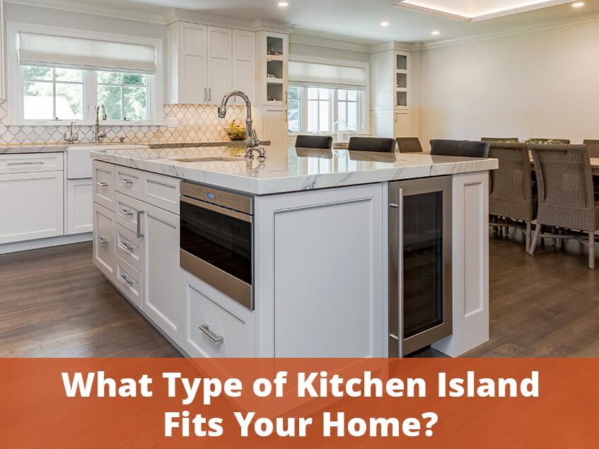 What Type Of Kitchen Island Fits Your Home – Across Country Kitchens
